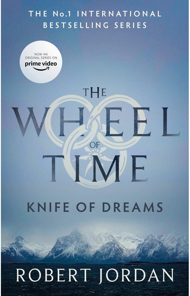 Knife Of Dreams: Book 11 of the Wheel of Time (soon to be a major TV series)